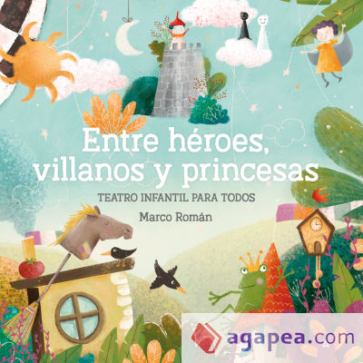 Entre héroes, villanos y princesas