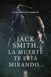 Portada de Jack Smith, la muerte te está mirando