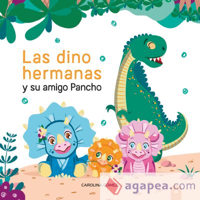 Las dino hermanas y su amigo Pancho