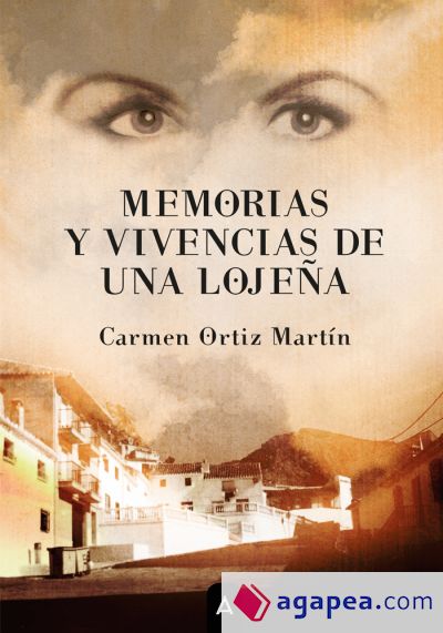 Memorias y vivencias de una lojeña