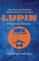 Portada de The Extraordinary Adventures of Arsène Lupin, Gentleman-Burglar