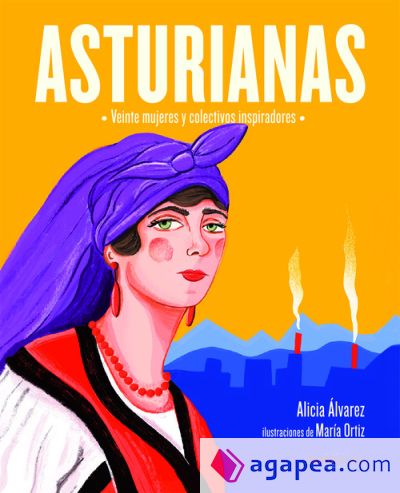 ASTURIANAS: Veinte mujeres y colectivos inspiradores