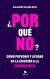 Portada de ¿POR qué NO?, de Alejandro Villena Moya