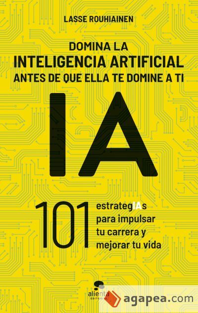 Domina la inteligencia artificial antes de que ella te domine a ti