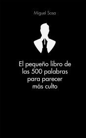 Portada de El pequeño libro de las 500 palabras para ser más culto