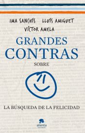 Portada de Grandes contras sobre...  ...la búsqueda de la felicidad