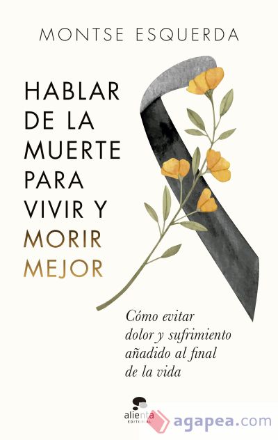 Hablar de la muerte para vivir y morir mejor