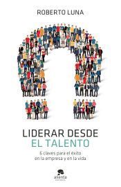 Portada de Liderar desde el talento