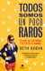 Portada de Todos somos un poco raros: El auge de las tribus y el fin de lo normal, de Seth Godin