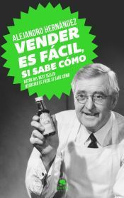 Portada de Vender es f&aacute;cil, si sabe c&oacute;mo