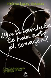 Portada de Y a ti, ¿también te han roto el corazón?