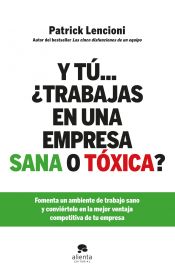 Portada de Y tú... ¿trabajas en una empresa sana o tóxica?