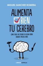 Portada de Alimenta bien tu cerebro (Ebook)