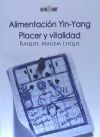 Alimentaci&oacute;n Yin-yang : placer y vitalidad