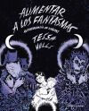 Alimentar A Los Fantasmas De Tessa Hulls