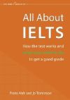 All About IELTS: How the test works and what you need to do to get a good grade