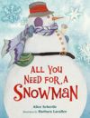 All You Need for a Snowman (Board Book)