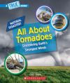 All about Tornadoes (a True Book: Natural Disasters)