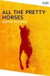 All the Pretty Horses: the Border Trilogy 1