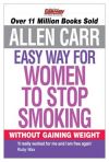 Allen Carr's Easy Way for Women to Stop Smoking