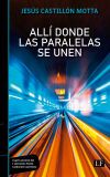 All&iacute; donde las paralelas se unen