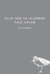 Allò que va a alarmar Paul Celan