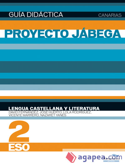 Lengua Castellana y literatura 2º ESO Canarias. Guía didáctica (Proyecto Jábega)