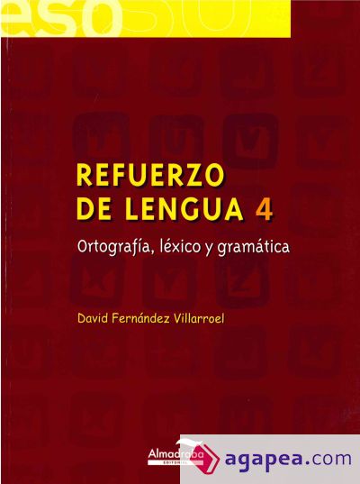 Refuerzo de lengua 4. Ortografía, léxico y gramática