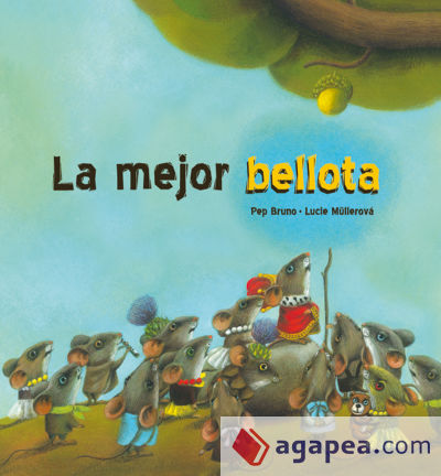 La mejor bellota (tapa dura)