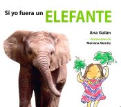 Portada de SI YO FUERA UN ELEFANTE