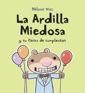 Portada de LA ARDILLA MIEDOSA Y SU FIESTA DE CUMPLEAÑOS