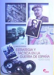 Portada de ESTRATEGIA Y TACTICA EN LA GUERRA DE ESPAÑA, 1936-1939