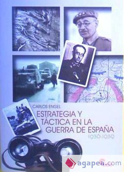 ESTRATEGIA Y TACTICA EN LA GUERRA DE ESPAÑA, 1936-1939