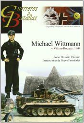 Portada de GUERREROS Y BATALLAS 61 MICHAEL WITTMANN Y VILLERS-BOCAGE 1