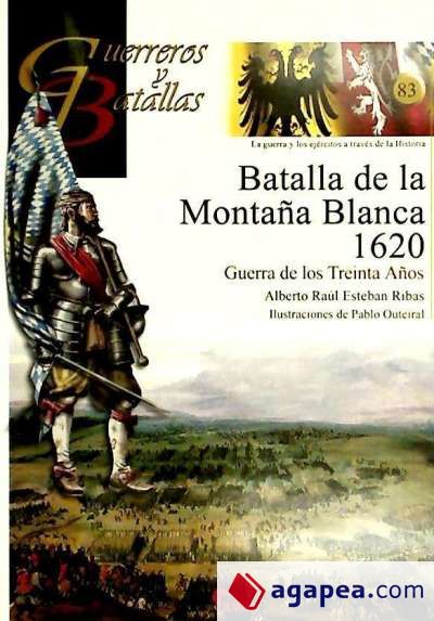 GUERREROS Y BATALLAS 83: BATALLA DE LA MONTAÑA BLANCA 1620