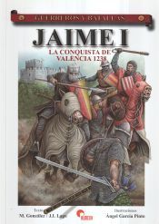 Portada de JAIME I LA CONQUISTA DE VALENCIA GUERREROS Y BATALLAS 51