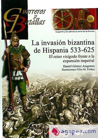 LA INVASION BIZANTINA DE HISPANIA 533-625