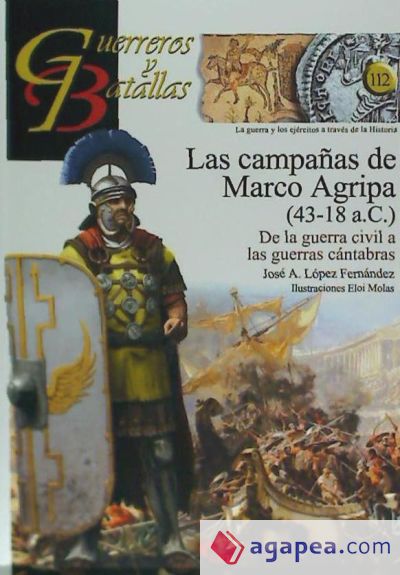 Las campañas de Marco Agripa (43-18 a.C.): De la guerra civil a las guerras cántabras