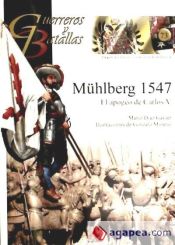 Portada de Mühlberg 1547 : el apogeo de Carlos V