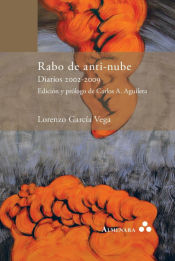 Portada de Rabo de anti-nube. Diarios 2002-2009. Edición y prólogo de Carlos A. Aguilera