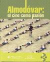 Almodovar: el cine como pasión