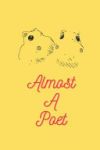 Almost A Poet: Words of wisdom about love, life, and other stupid things.