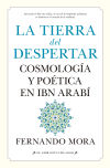 Tierra Del Despertar.cosmologia Y Poetica En Ibn Arabi