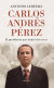 Portada de Carlos Andrés Pérez, de Antonio Ledezma