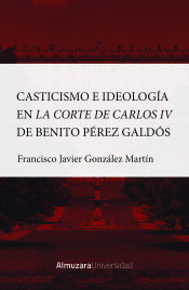 Portada de Casticismo e ideología en la Corte de Carlos IV de Benito Pérez Galdós