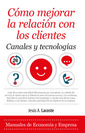 Portada de Cómo mejorar la relación con los clientes. Canales y tecnologías