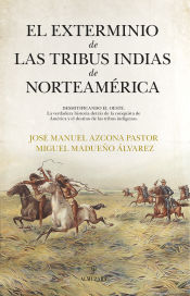 Portada de El exterminio de las tribus indias de Norteamérica