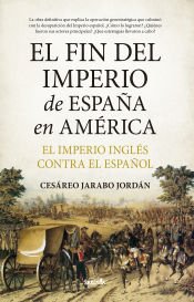 Portada de El fin del Imperio de España en América