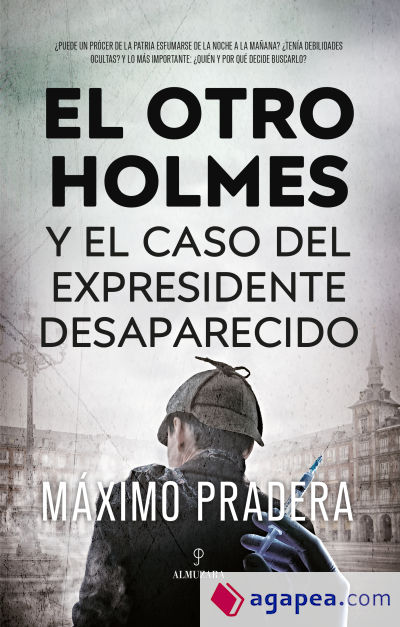 El otro Holmes y el caso del expresidente desaparecido