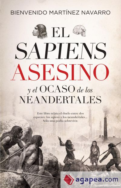 El sapiens asesino y el ocaso de los neandertales